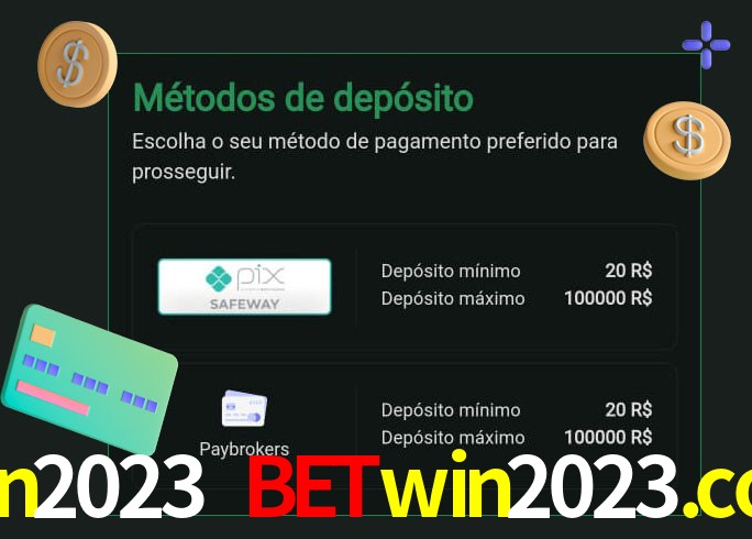 O cassino win2023 betwin2023.com oferece uma grande variedade de métodos de pagamento